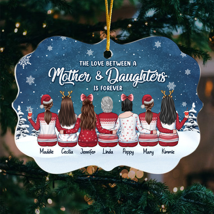 The Love Between A Mother & Daughters Is Forever - Family Personalized Custom Ornament - Acrylic Benelux Shaped - Christmas Gift For Daughter From Mother