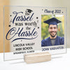 The Tassel Is Worth The Hassle - Upload Image - Personalized Acrylic Plaque
