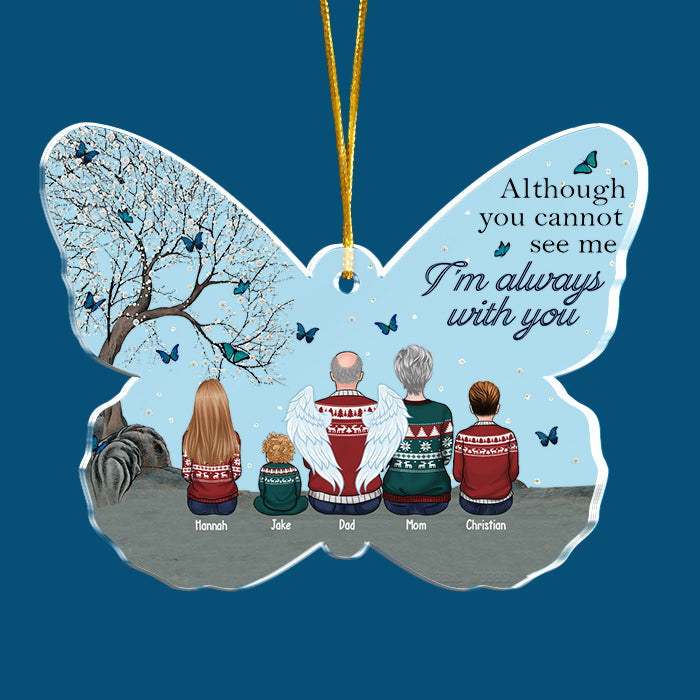 I'm Always With You - Memorial Personalized Custom Ornament - Acrylic Butterfly Shaped - Sympathy Gift, Christmas Gift For Family Members