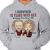 I Survived Many Years With Him Nothing Can Scare Me - Anniversary Gifts, Gift For Couples, Personalized Unisex T-shirt, Hoodie