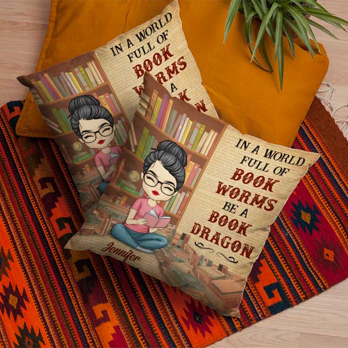 In A World Of Bookworms Be A Book Dragon - Personalized Pillow (Insert Included)