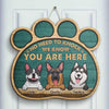 No Need To Knock - We Know You Are Here - Personalized Shaped Door Sign