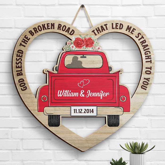 God Blessed The Broken Road That Led Me Straight To You - Gift For Couples, Husband Wife, Personalized Shaped Wood Sign