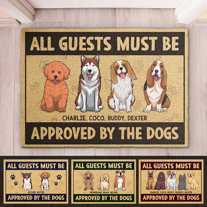 All Guests Must Be Approved By The Standing Dogs - Personalized Decorative Mat