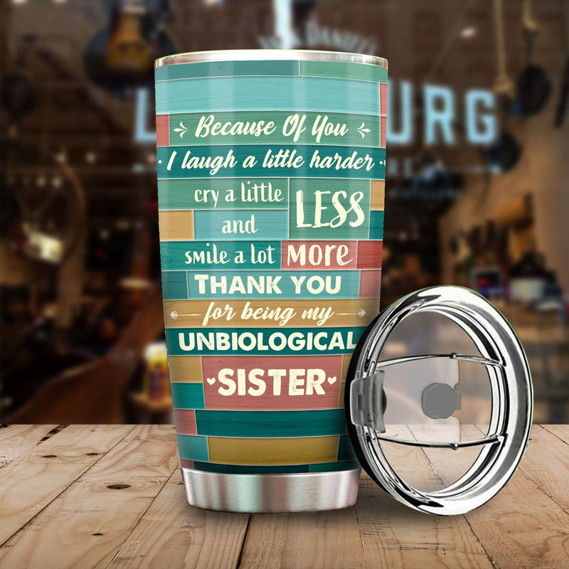 Because Of You - Gift For Bestie - Personalized Tumbler