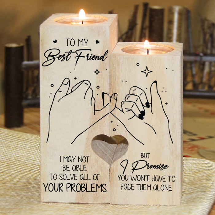 You Won't Have To Face Problems Alone - Bestie Candle Holder - Christmas Gift For Best Friends, BFF, Sisters