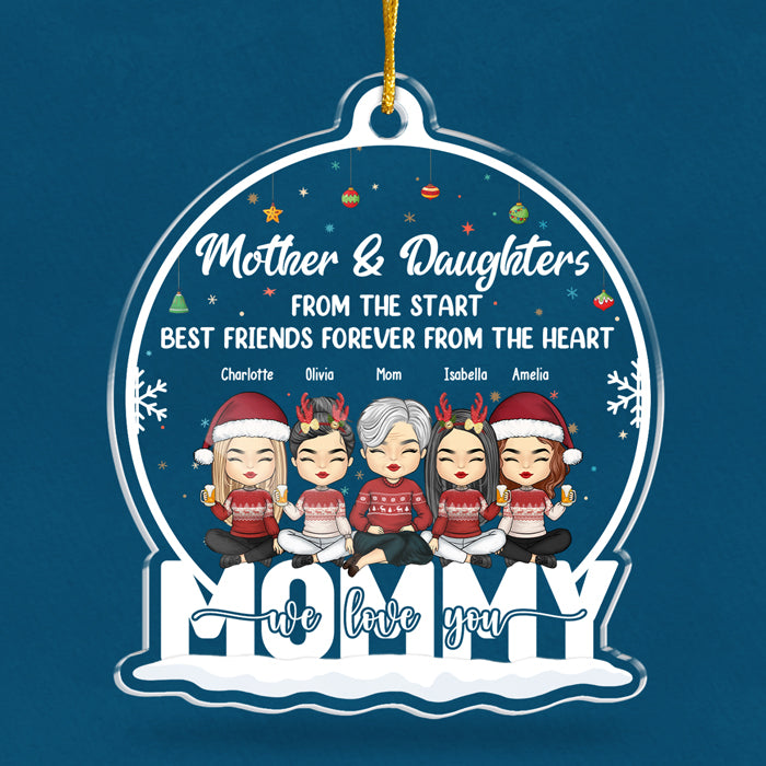 Mother & Daughters Best Friends Forever From The Heart - Family Personalized Custom Ornament - Acrylic Snow Globe Shaped - Christmas Gift For Daughter From Mother