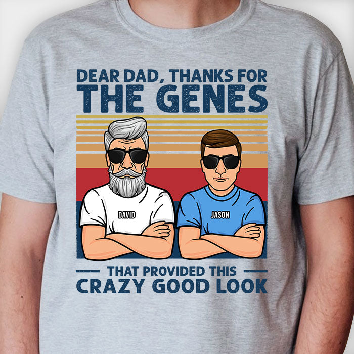 Dear Dad Thanks For The Genes - Personalized Unisex T-shirt, Hoodie - Gift For Dad