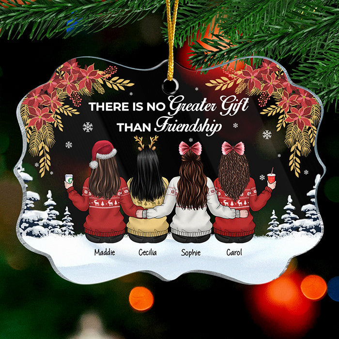 There Is No Greater Gift Than Friendship - Personalized Custom Benelux Shaped Acrylic Christmas Ornament - Gift For Bestie, Best Friend, Sister, Birthday Gift For Bestie And Friend, Christmas Gift