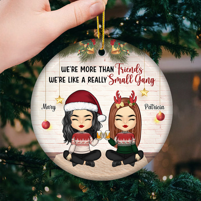 Custom Name Christmas Small Gang Gifts for Best Friends - Personalized Ornament