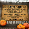 This House Is Protected By An Energy That You're Not Prepared To Deal With - Personalized Decorative Mat, Halloween Ideas.
