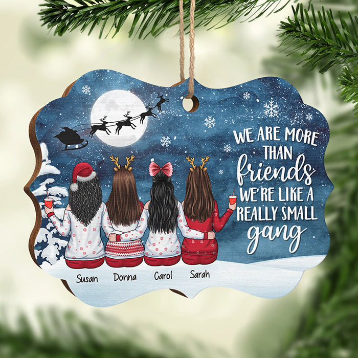 We're Like A Really Small Gang - Personalized Custom Benelux Shaped Wood Christmas Ornament - Gift For Bestie, Best Friend, Sister, Birthday Gift For Bestie And Friend, Christmas Gift