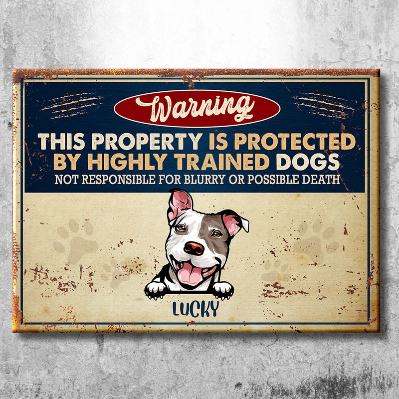 This Property Is Protected By Highly Trained Dog - Funny Personalized Dog Metal Sign