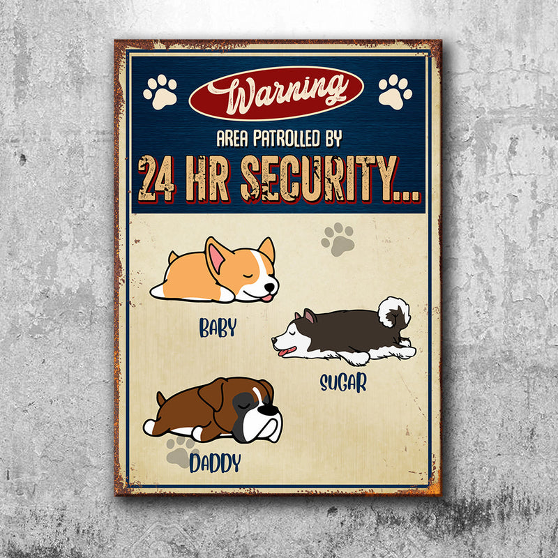 Warning Area Patrolled 24H - Funny Personalized Dog Metal Sign