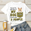 All I Care About Is My Dog - Personalized T-shirt