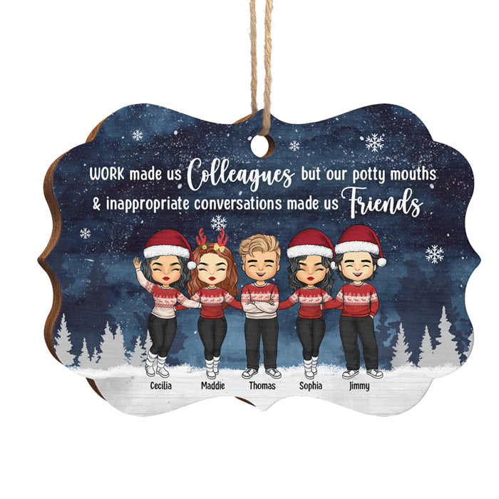 Our Potty Mouths & Inappropriate Conversations Made Us Friends - Personalized Custom Benelux Shaped Wood Christmas Ornament - Coworker, Office, Employee Appreciation, Farewell Gift, Work Friend, Colleagues Friendship