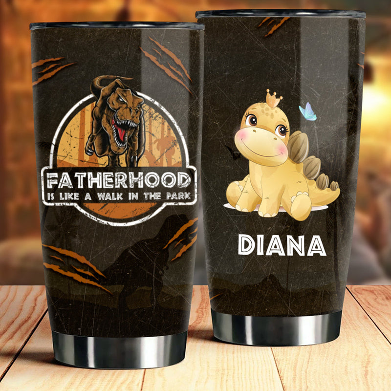 Fatherhood Is Like A Walk In The Park - Personalized Tumbler
