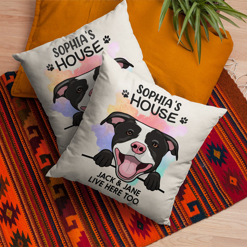 This Is My Dog's House, I Live In Here Too - Personalized Pillow (Insert Included)