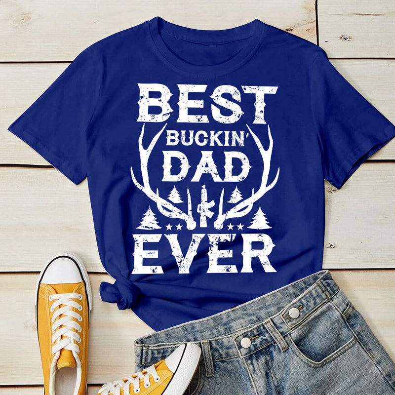 Gift for Dad - Best Buckin Dad Ever- Personalized Custom Unisex T-shirt
