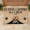 All Guests Must Be Approved By The Dog - Funny Personalized Dog Decorative Mat (WW)
