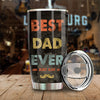 Best Dad Ever, Just Ask - Gift For Dads - Personalized Tumbler