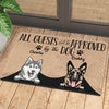 All Guests Must Be Approved By The Dog - Funny Personalized Dog Decorative Mat (WW)