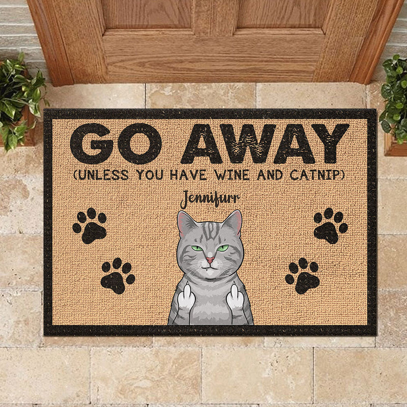 Go Away Unless You Have Wine And Catnip - Funny Personalized Cat Decorative Mat