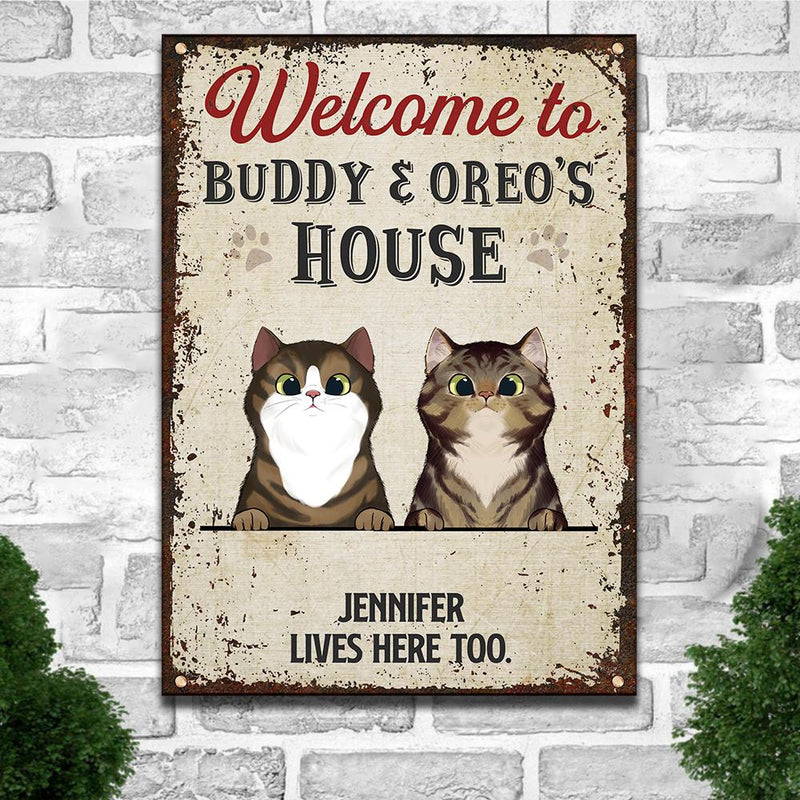 Welcome To The Cats' House - Funny Personalized Cat Metal Sign