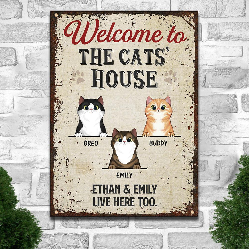 Welcome To The Cats' House - Funny Personalized Cat Metal Sign