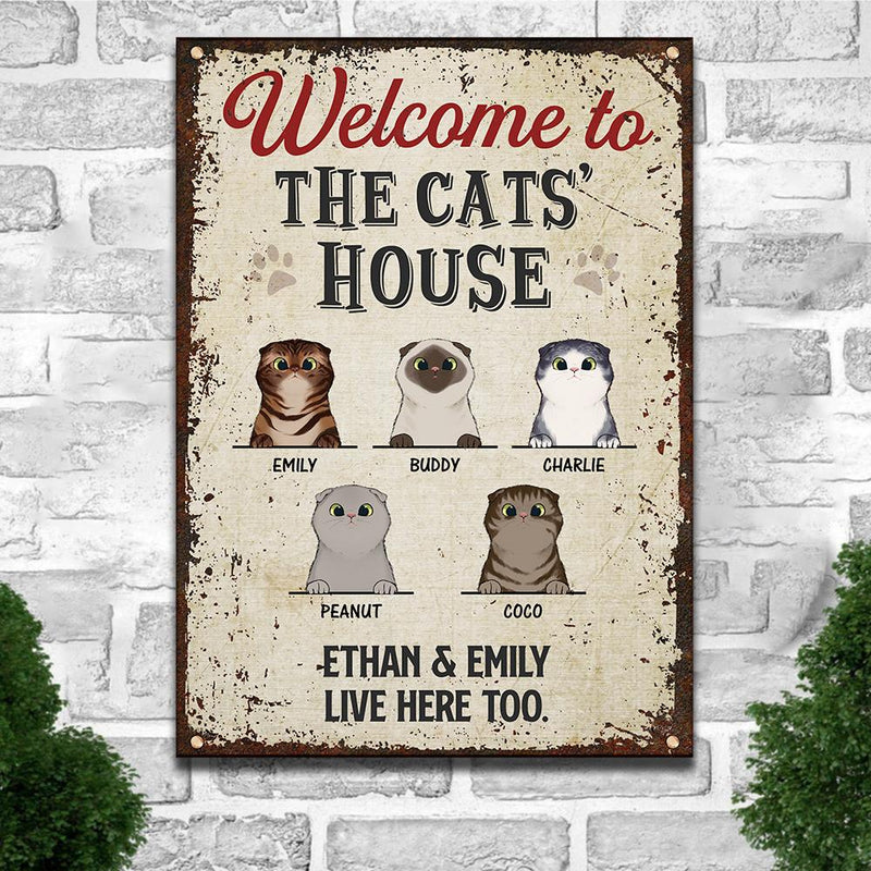 Welcome To The Cats' House - Funny Personalized Cat Metal Sign