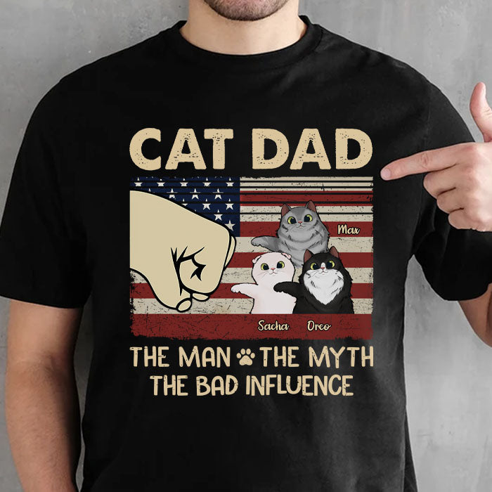 Gift For Dad - Cat Dad The Man The Myth The Influence - Personalized T-Shirt