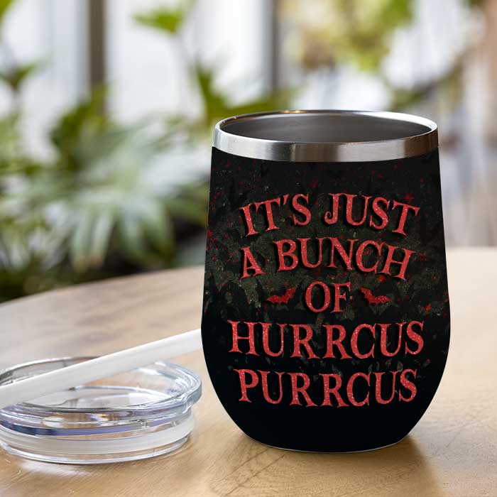 It's Just A Bunch Of Hurrcus Purrcus - Personalized Wine Tumbler - Gift For Pet Lovers, Halloween Gift