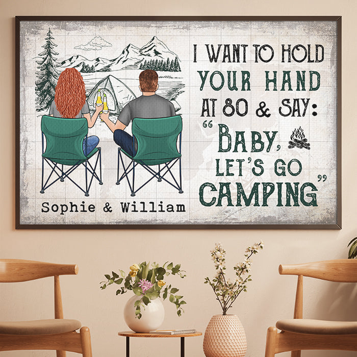 I Love To Hold Your Hand And Go Camping With You At 80 - Gift For Camping Couples, Personalized Horizontal Poster