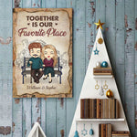 Custom Name Together Is Our Favorite Place Couple Gifts - Personalized Poster