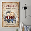 You And Me, We Got This - Gift For Couples, Personalized Vertical Poster