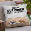 This Is Our Couch, Go Sit Over There - Dog Personalized Custom Pillow - Gift For Pet Owners, Pet Lovers