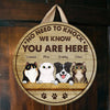 No Need To Knock, We Know You Here - Funny Personalized Pets Door Sign