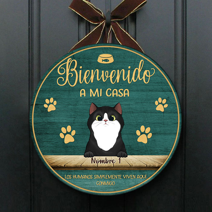 Bienvenido A Mi Casa - Letrero de puerta de gato personalizado y divertido, Funny Personalized Cat Door Sign Spanish