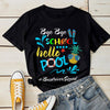 Bye Bye School - Hello Pool - Personalized T-Shirt