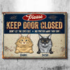 Please Keep Door Closed Trim - Funny Personalized Cat Metal Sign