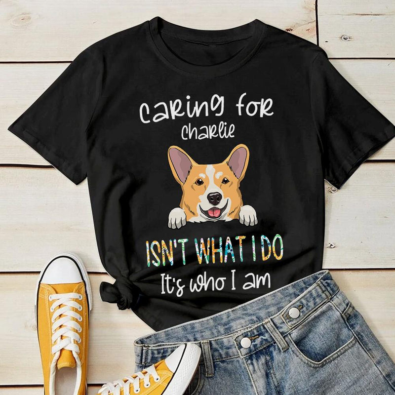 Caring For Charlie Isn't What I Do - Personalized T-shirt