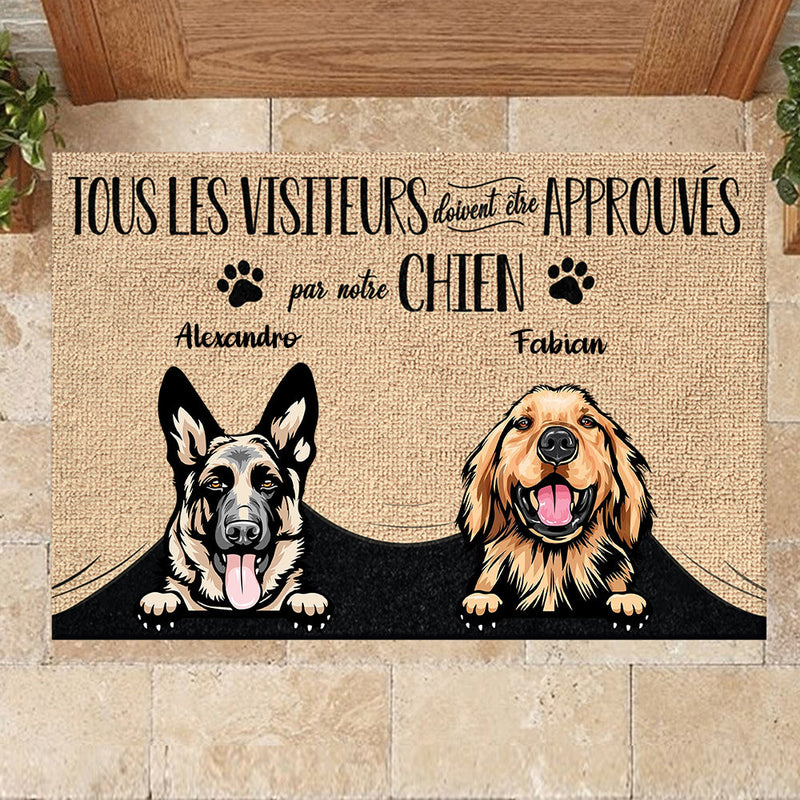 Tous les visiteurs doivent être approuvés par notre chien - Funny Personalized Dog Decorative Mat French