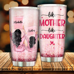 Custom Name Mother Daughter Gifts - Personalized Tumbler