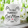 The Most Purrfect Cat Mom - Funny Personalized Cat Mug