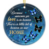 Because Someone We Love Is In Heaven, There's A Little Bit Of Heaven In Our Home - Memorial Personalized Custom Ornament - Ceramic Round Shaped - Sympathy Gift, Christmas Gift For Family