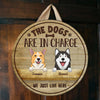 The Dogs Are In Charge - Funny Personalized Dog Door Sign