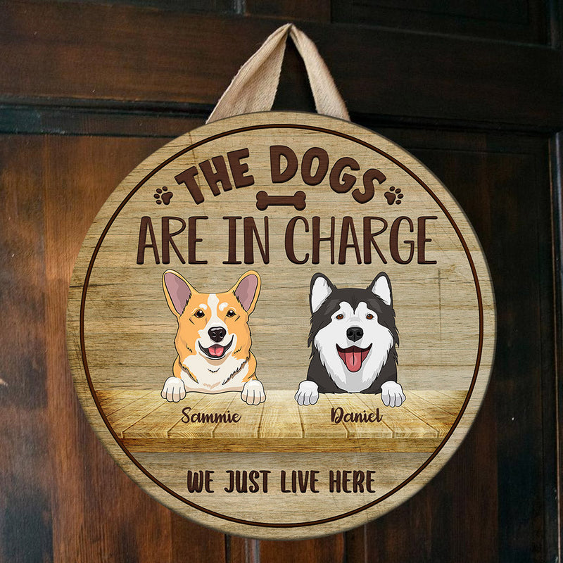 The Dogs Are In Charge - Funny Personalized Dog Door Sign