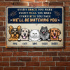 Every Snack You Make - Funny Personalized Dog And Cat Metal Sign