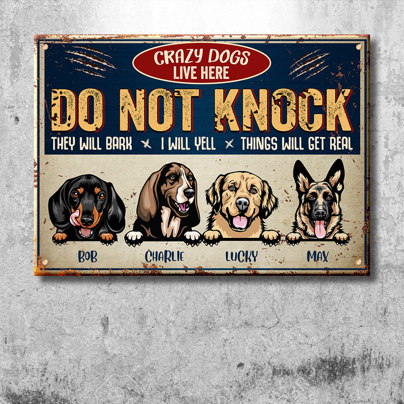 Do Not Knock - Crazy Dogs Live Here - Funny Personalized Dog Metal Sign