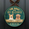 The Dogs Are In Charge - Funny Personalized Dog Door Sign